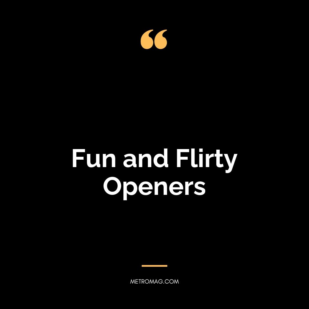 Fun and Flirty Openers