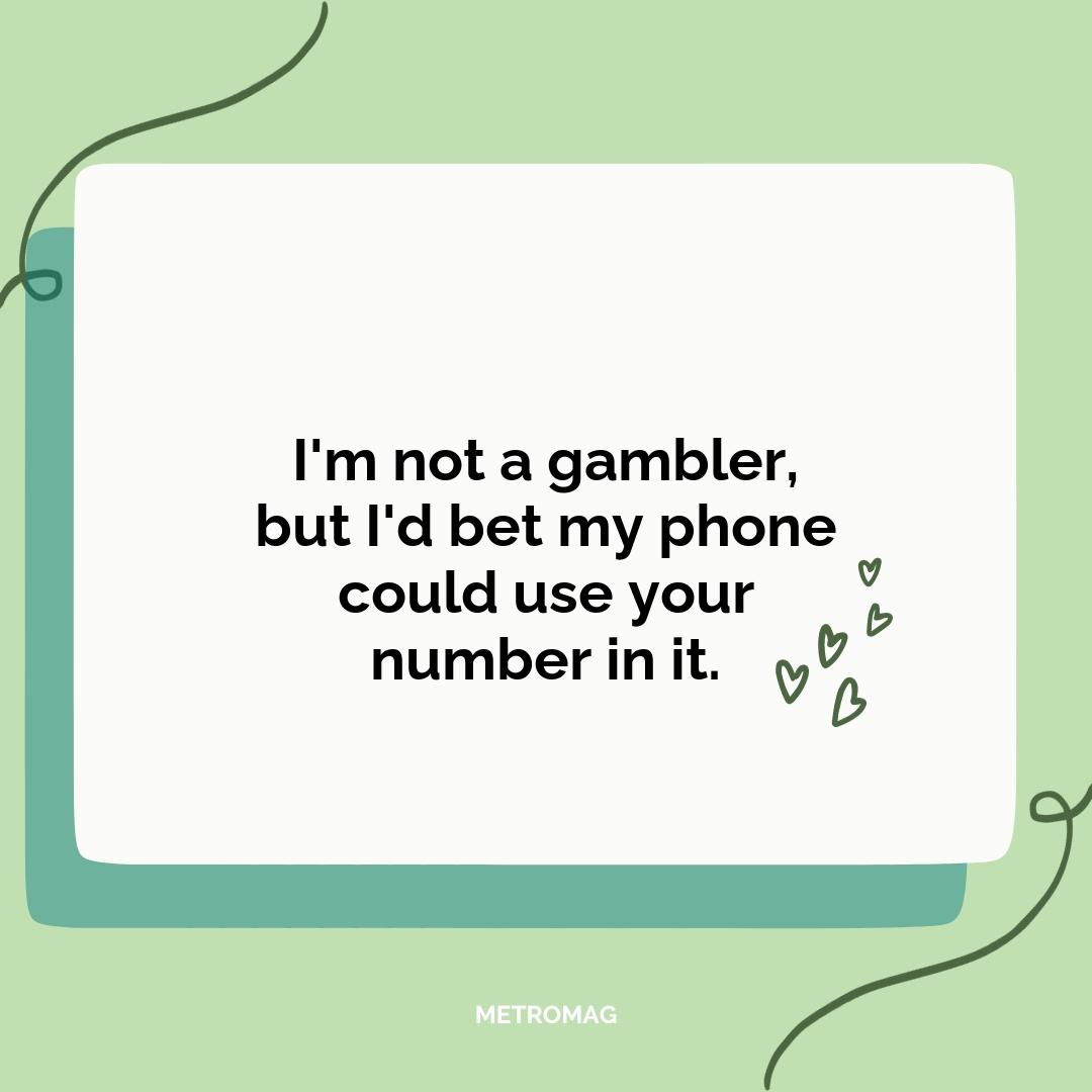I'm not a gambler, but I'd bet my phone could use your number in it.