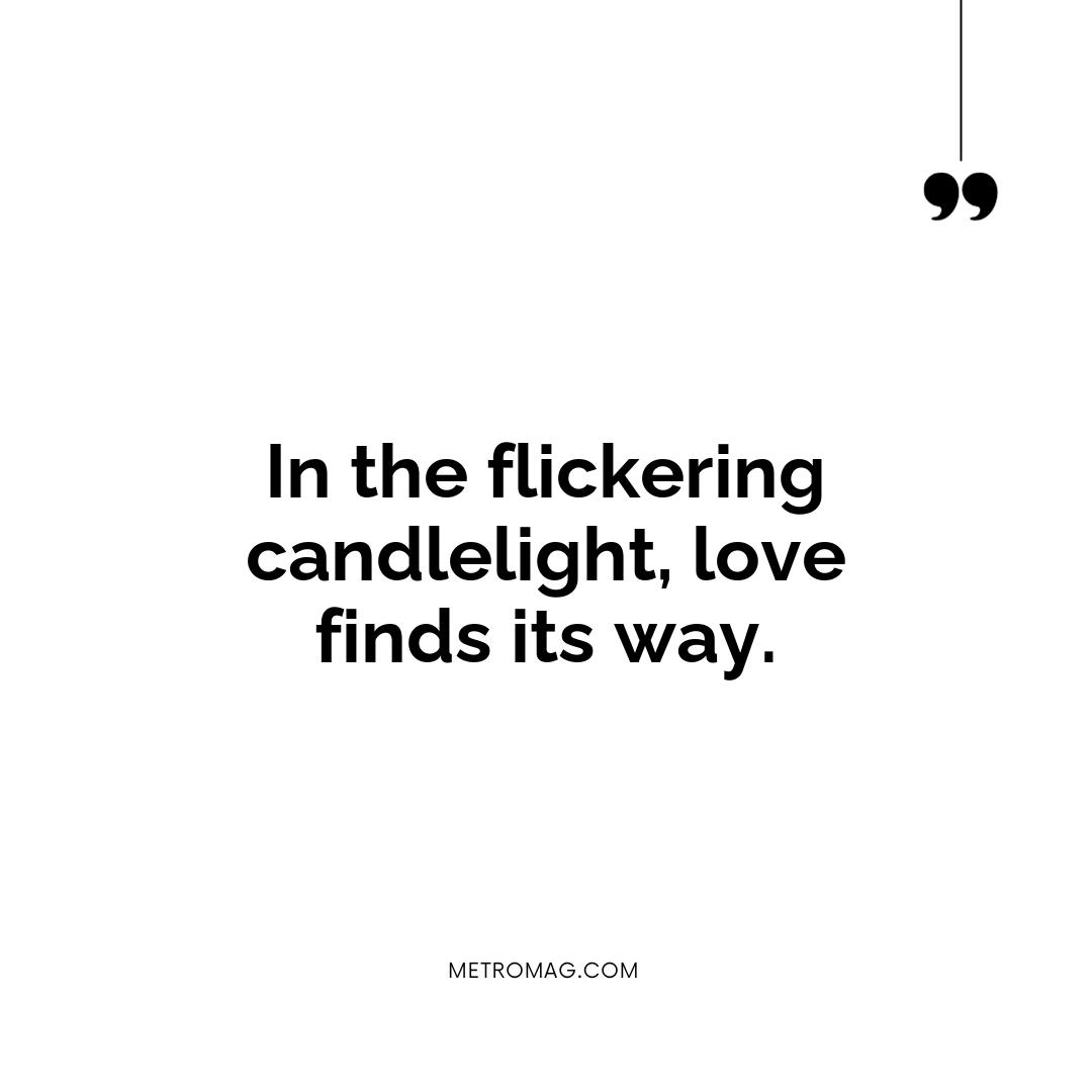 In the flickering candlelight, love finds its way.