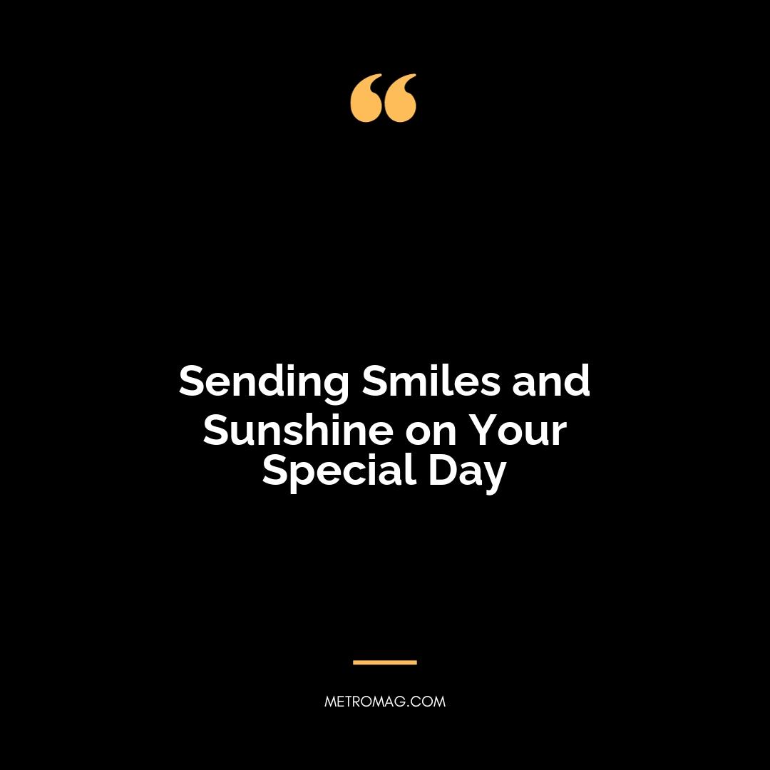 Sending Smiles and Sunshine on Your Special Day