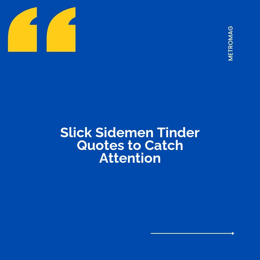 Slick Sidemen Tinder Quotes to Catch Attention