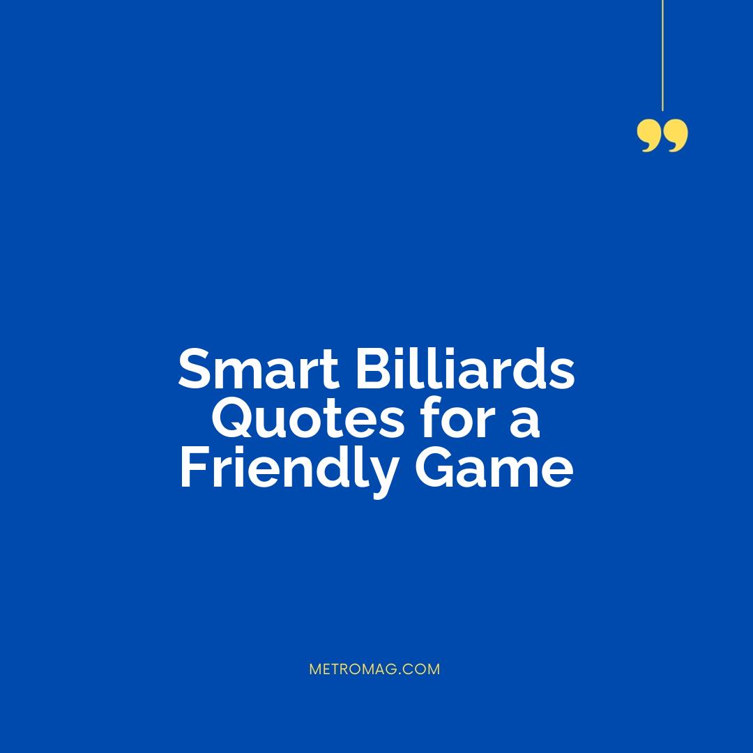 Smart Billiards Quotes for a Friendly Game