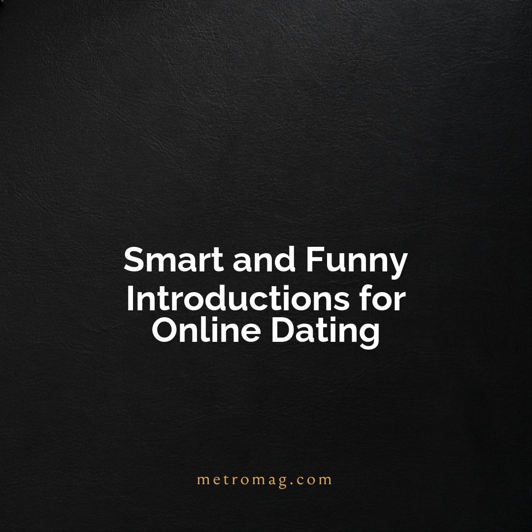 Smart and Funny Introductions for Online Dating