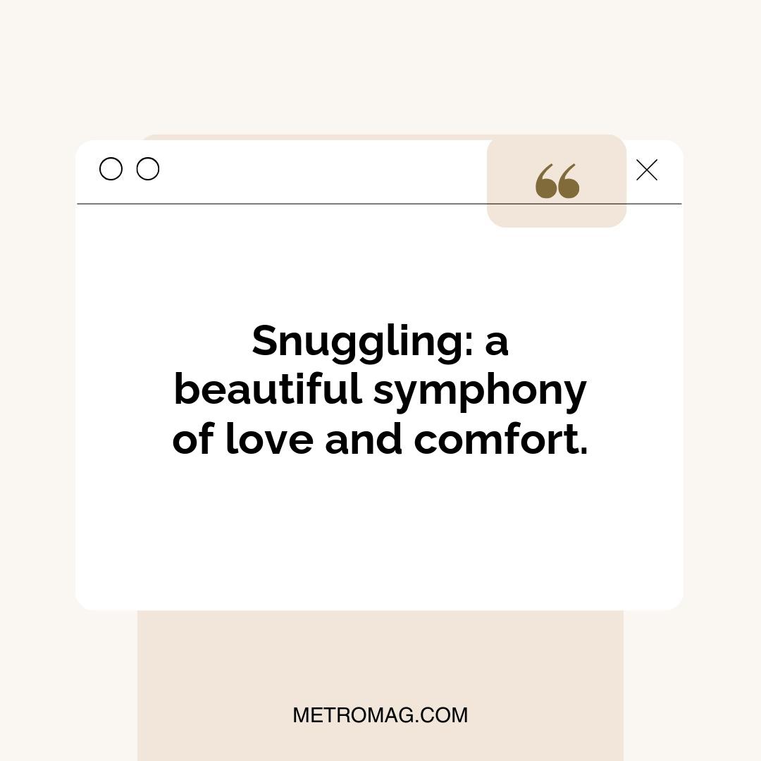 Snuggling: a beautiful symphony of love and comfort.