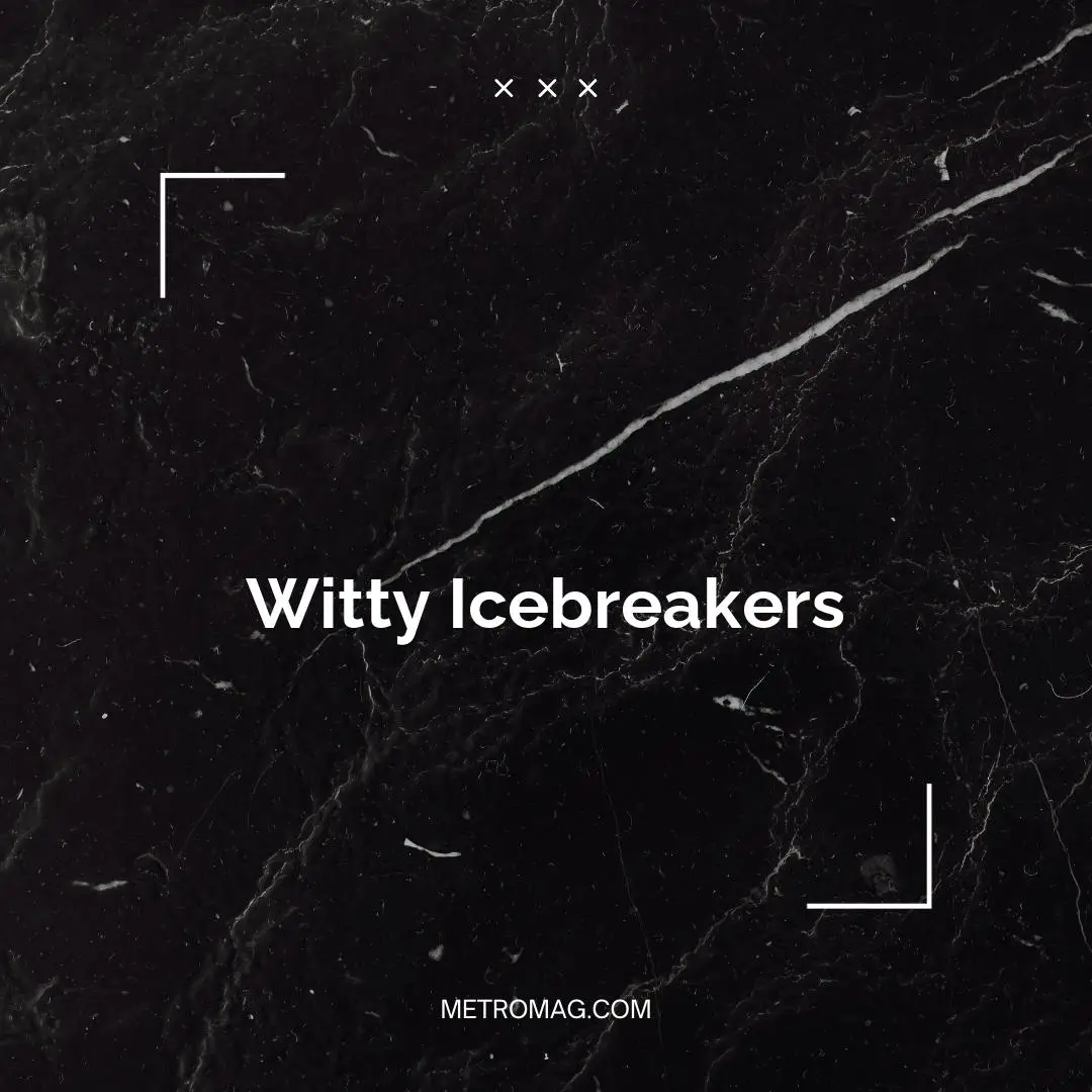 Witty Icebreakers