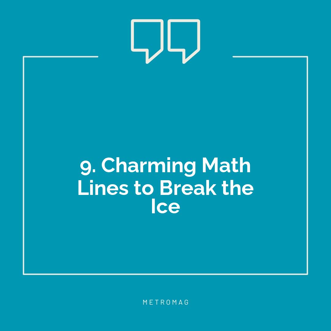 9. Charming Math Lines to Break the Ice