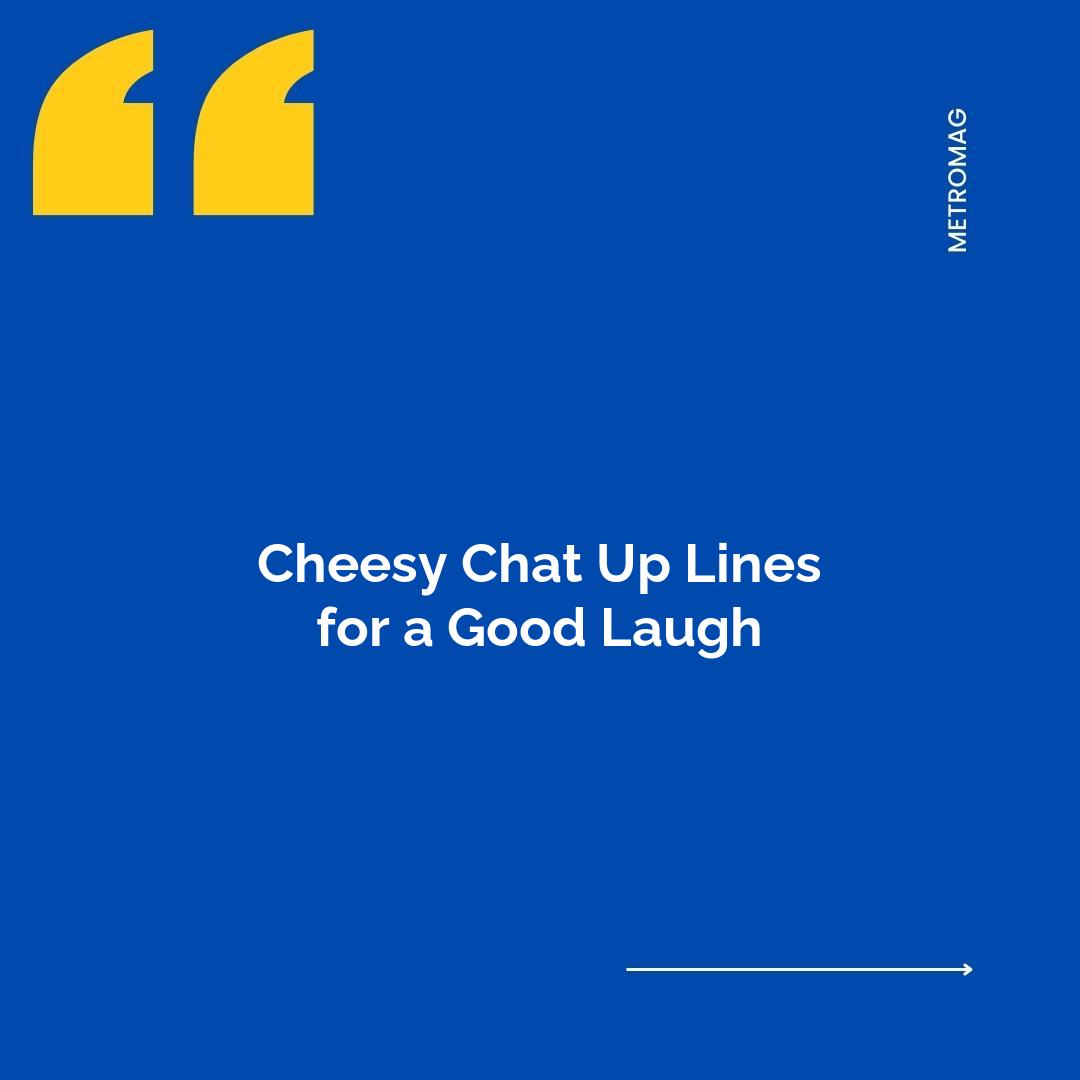 Cheesy Chat Up Lines for a Good Laugh